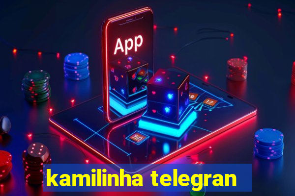 kamilinha telegran